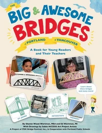 The Big & Awesome Bridges of Portland & Vancouver