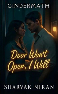 Door Won’t Open, I Will
