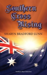  Sharyn Bradford Lunn - Southern Cross Rising - The Southern Skyes Series, #5.
