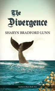  Sharyn Bradford Lunn - The Divergence - The Southern Skyes Series, #2.