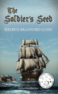  Sharyn Bradford Lunn - The Soldier's Seed - The Southern Skyes Series, #1.