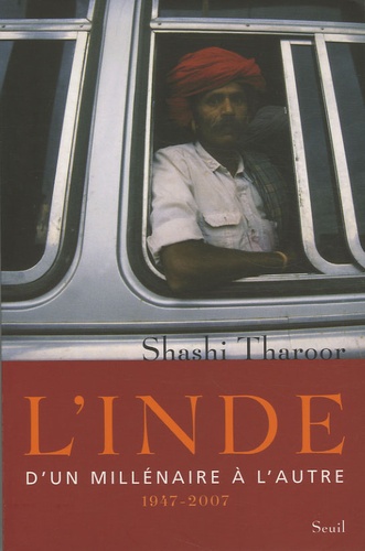 Shashi Tharoor - L'Inde - D'un millénaire à l'autre 1947-2007.