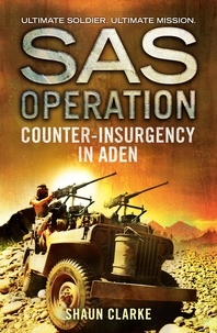 Shaun Clarke - Counter-insurgency in Aden.