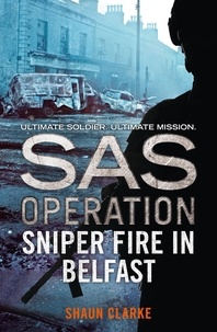 Shaun Clarke - Sniper Fire in Belfast.