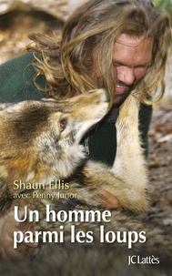 Shaun Ellis et Penny Junor - Un homme parmi les loups.