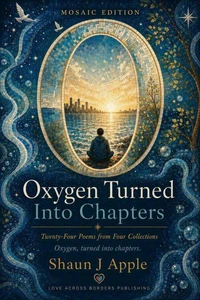 Oxygen Turned Into Chapters