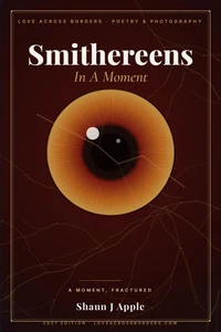 Smithereens In A Moment