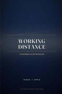 Working Distance: A Field Report on the Moving Life