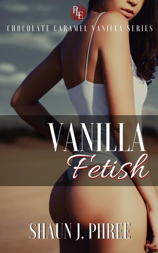  Shaun J. Phree - Vanilla Fetish - Chocolate Caramel Vanilla, #2.