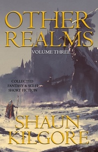  Shaun Kilgore - Other Realms: Volume Three.