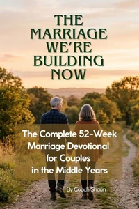 The Marriage We're Building Now
