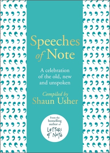 Shaun Usher - Speeches of Note - A celebration of the old, new and unspoken.