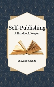  Shavona White - Self-Publishing A Handbook Keeper.