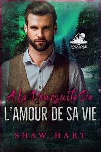 A la poursuite de l’amour de sa vie