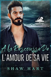 A la rescousse de l’amour de sa vie