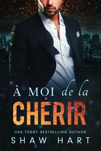 À moi de la chérir