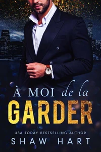 À moi de la garder