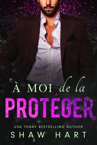 À moi de la protéger