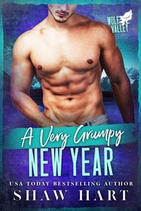  Shaw Hart - A Very Grumpy New Year - Wolf Valley: A Very Grumpy Holiday, #5.