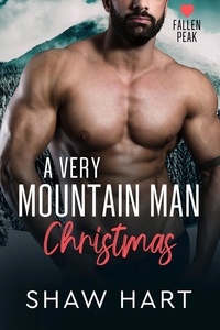  Shaw Hart - A Very Mountain Man Christmas - Fallen Peak, #4.
