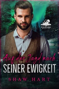 Auf der Jagd nach seiner Ewigkeit