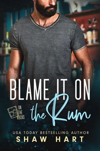Blame It On The Rum