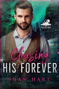  Shaw Hart - Chasing His Forever - Folklore, #5.
