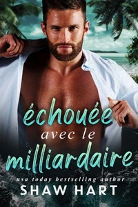 Échouée Avec Le Milliardaire