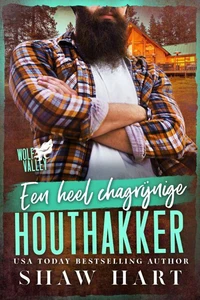 Een heel chagrijnige houthakker