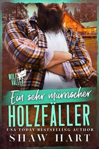 Ein sehr mürrischer Holzfäller