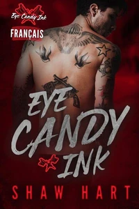 Eye Candy Ink: La série complète