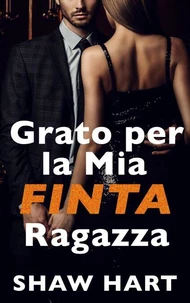 Grato per la Mia FINTA Ragazza
