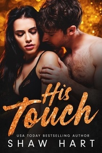  Shaw Hart - His Touch - Too Hot, #3.
