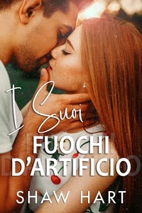  Shaw Hart - I Suoi Fuochi d’Artificio.