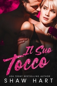  Shaw Hart - Il suo tocco - Too Hot, #2.