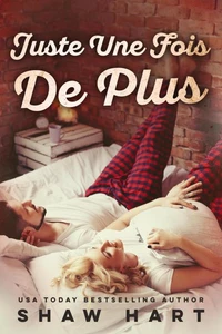 Juste une fois de plus