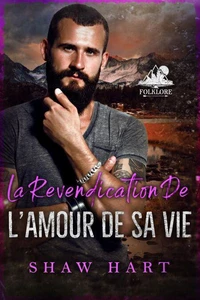 La revendication de l’amour de sa vie