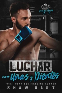 Luchar con uñas y dientes