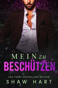 Mein zu Beschützen