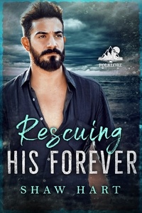  Shaw Hart - Rescuing His Forever - Folklore, #4.