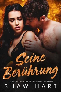 Seine Berührung