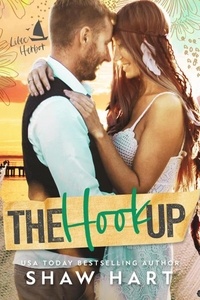 Téléchargements de fichiers ebook pdf gratuits The Hook Up - Lilac Harbor, #1