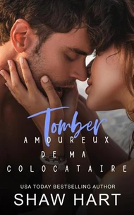 Tomber amoureux de ma colocataire