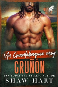 Un guardabosques muy gruñón