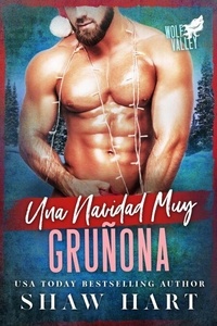 Téléchargements gratuits de livres électroniques pdf Una Navidad Muy Gruñona - Wolf Valley: A Very Grumpy Holiday, #4 9798227087898 (Litterature Francaise) par Shaw Hart