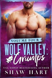 Wolf Valley: Grumps Volume Four
