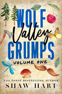 Wolf Valley: Grumps: Volume One
