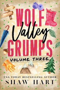 Wolf Valley: Grumps Volume Three Special Edition