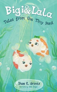 Bigi &amp; Lala: Tales from the Tiny Pond