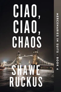 Ciao, Ciao, Chaos